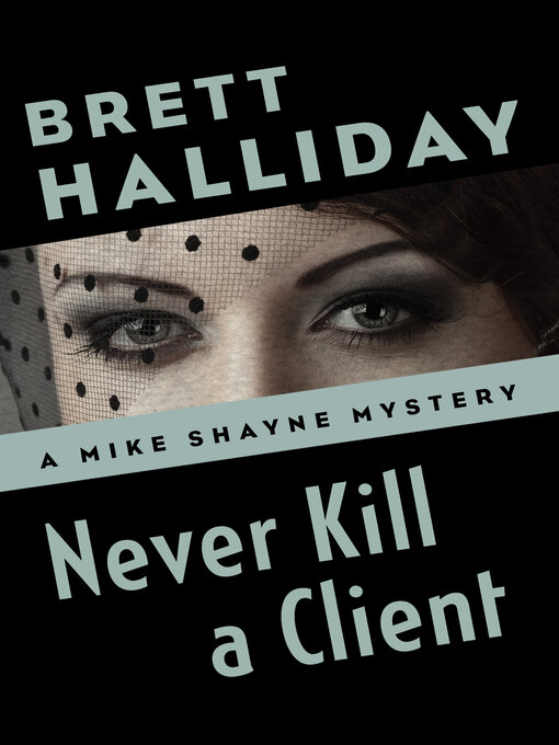 Title details for Never Kill a Client by Brett Halliday - Available